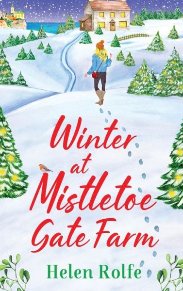 Cover for Helen Rolfe · Winter at Mistletoe Gate Farm: An uplifting, feel-good read from Helen Rolfe - Heritage Cove (Hardcover Book) (2022)