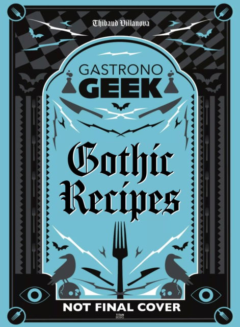 Gastronogeek Gothic Recipes (Hardcover Book) (2024)