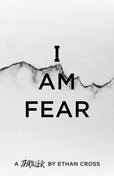 Cover for Ethan Cross · I Am Fear - The Ackerman Thrillers (Paperback Bog) (2020)
