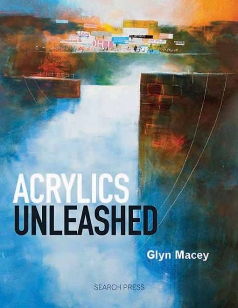 Cover for Glyn Macey · Acrylics Unleashed (Paperback Bog) (2012)