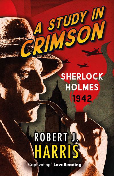 Cover for Robert J. Harris · A Study in Crimson: Sherlock Holmes: 1942 - Sherlock's War (Pocketbok) [New in Paperback edition] (2022)