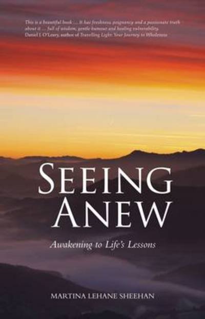 Cover for Martina Lehane Sheehan · Seeing Anew: Awakening to Life's Lessons (Paperback Book) (2013)