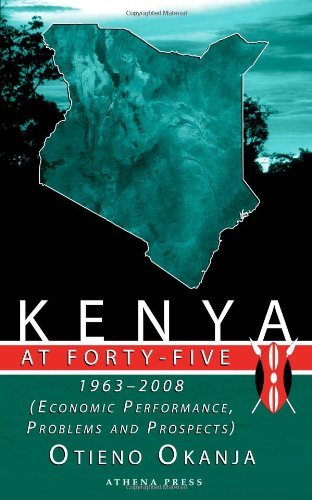 Cover for Otieno Okanja · Kenya at Forty-Five: 1963 - 2008 (Economic Performance, Problems and Prospects) (Paperback Book) (2010)