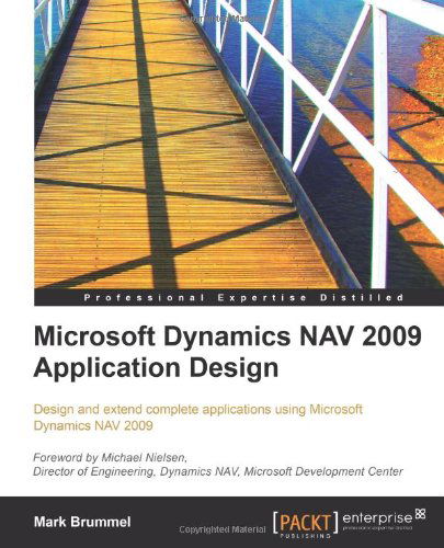 Microsoft Dynamics NAV 2009 Application Design: Design and extend complete applications using Microsoft Dynamics NAV 2009 - Marije Brummel - Livros - Packt Publishing Limited - 9781849680967 - 10 de junho de 2010