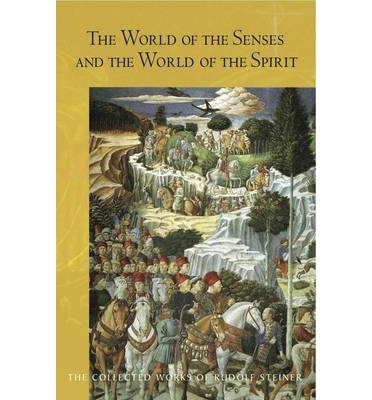 Cover for Rudolf Steiner · The World of the Senses: And the World of the Spirit (Paperback Bog) (2014)