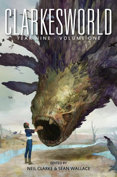 Cover for Neil Clarke · Clarkesworld Year Nine: Volume One (Clarkesworld Anthology) (Volume 9) (Paperback Book) (2018)