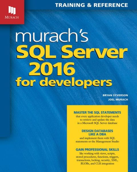 Cover for Bryan Syverson · Murachs  SQL Server 2016 for Developers (Paperback Book) (2016)