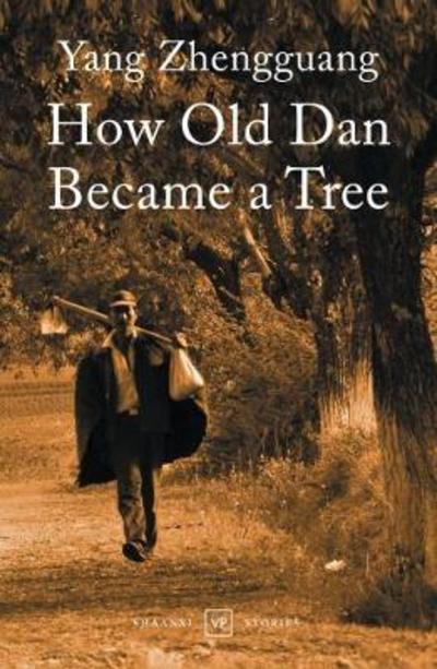 Cover for Yang Zhengguang · How Old Dan Became a Tree (Pocketbok) (2018)