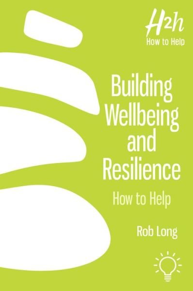 Cover for Robert Long · Building Wellbeing and Resilience: How to Help (Paperback Book) (2021)