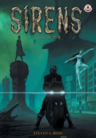 Sirens - Steven Ross - Books - Markosia Enterprises Ltd - 9781913802967 - September 17, 2021