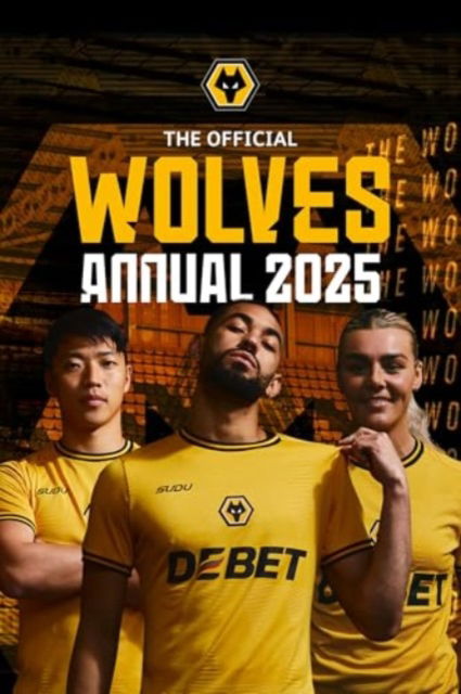 Cover for Grange · Official Wolverhampton Wanderers Annual 2025 (Hardcover Book) (2024)