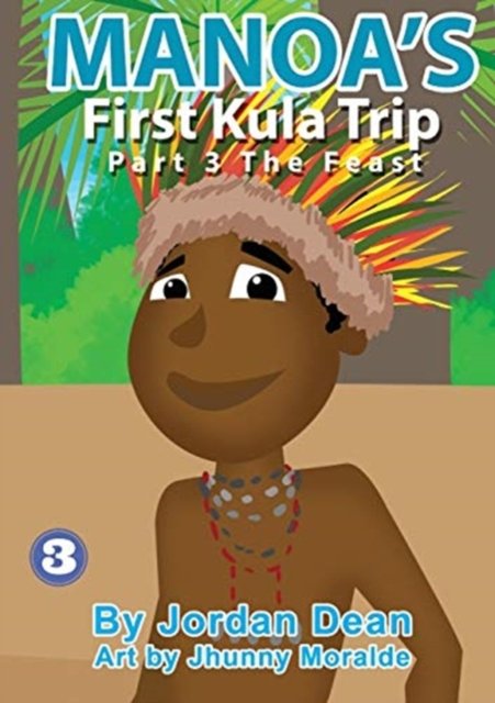 Cover for Jordan Dean · Manoa's First Kula Trip [Part III] - The Feast (Paperback Book) (2018)