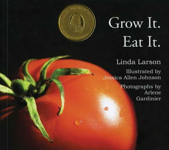 Cover for Linda Larson · Grow It! Eat It (Paperback Book) (2009)