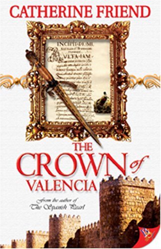 Cover for Catherine Friend · The Crown of Valencia (Paperback Book) (2007)