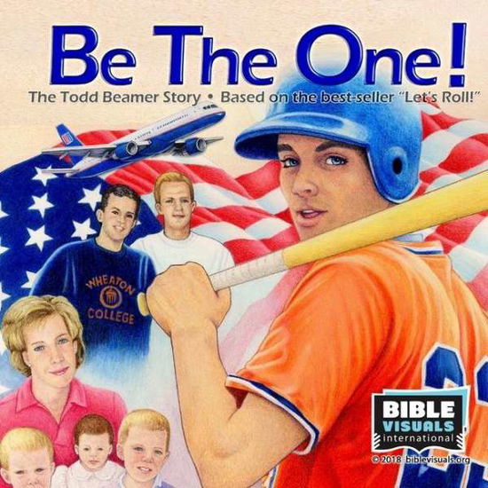 Cover for Bible Visuals International · Be The One! The Todd Beamer Story (Paperback Book) (2018)