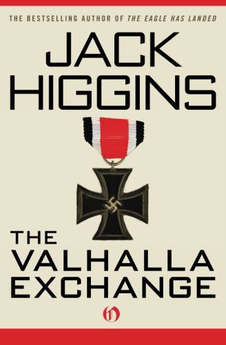 The Valhalla Exchange - Jack Higgins - Kirjat - Open Road Media - 9781936317967 - tiistai 22. kesäkuuta 2010