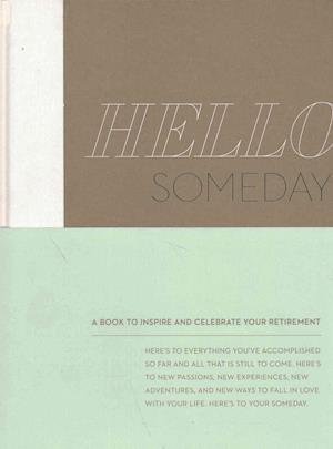Hello, Someday - Kobi Yamada - Bøger - Compendium Publishing & Communications - 9781938298967 - 1. juni 2016