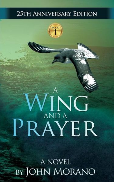 Cover for John Morano · A Wing and a Prayer (Paperback Book) (2016)