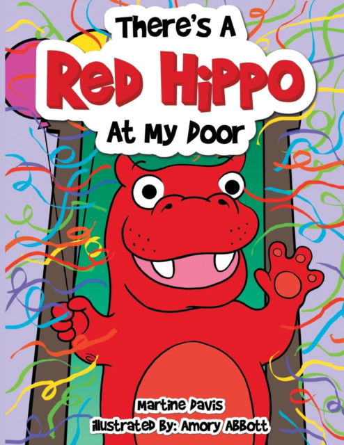 Cover for Martine Davis · There's a Red Hippo at My Door (Paperback Book) (2018)