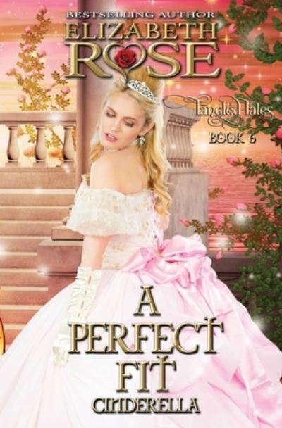 Cover for Assistant Professor of History Elizabeth Rose · A Perfect Fit (Cinderella) (Paperback Book) (2018)