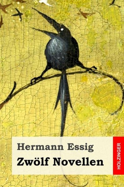 Cover for Hermann Essig · Zwoelf Novellen (Paperback Bog) (2018)