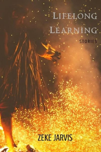 Cover for Zeke Jarvis · Lifelong Learning (Paperback Book) (2018)