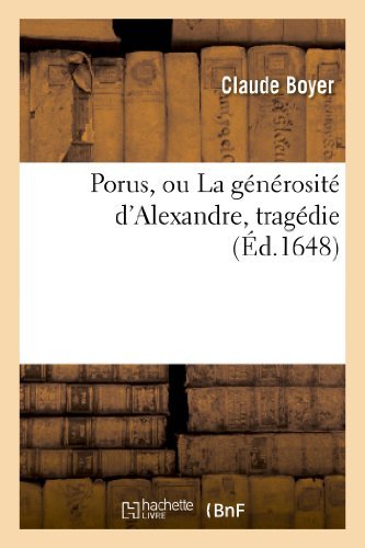 Cover for Boyer-c · Porus, Ou La Generosite D Alexandre, Tragedie (Paperback Book) (2022)