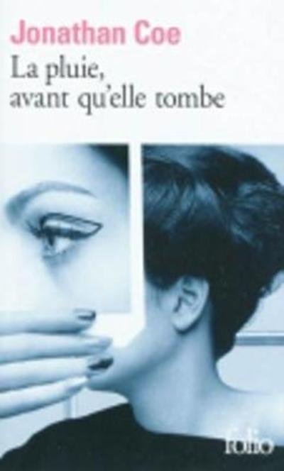 Cover for Jonathan Coe · Pluie, Avant Qu Elle Tom (Folio) (French Edition) (Paperback Book) [French edition] (2010)