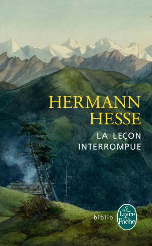 Cover for Hermann Hesse · La lecon interrompue (Paperback Book) [French edition] (2013)