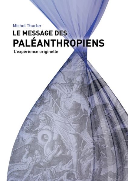 Cover for Thurler · Le message des paléanthropiens (Book) (2013)