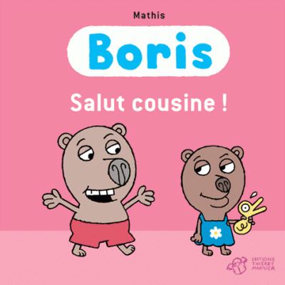 Cover for Mathis · Boris / Salut cousine! (Hardcover Book) (2014)