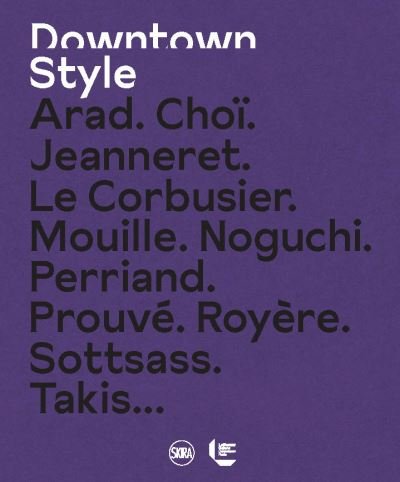 Anne Bony · Downtown Style: Laffanour Galerie Downtown Paris (Inbunden Bok) [Bilingual edition] (2024)