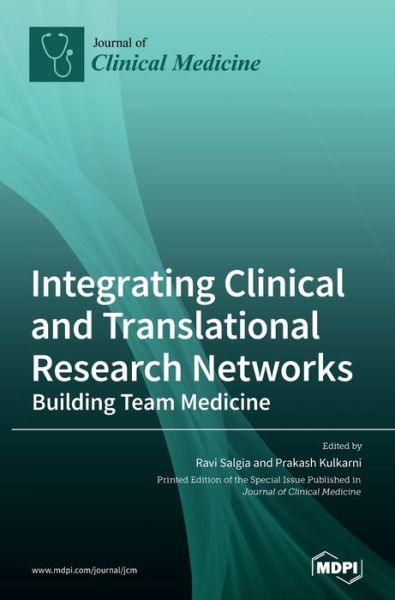 Cover for Ravi Salgia · Integrating Clinical and Translational Research Networks-Building Team Medicine (Hardcover Book) (2021)