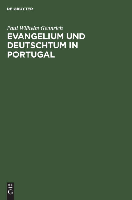 Cover for Paul Wilhelm Gennrich · Evangelium und Deutschtum in Portugal (Book) (1936)