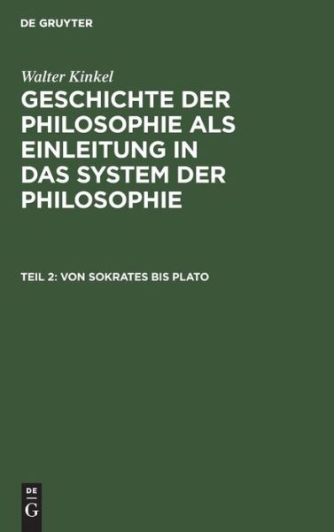 Cover for Walter Kinkel · Von Sokrates bis Plato : Aus (Book) (1908)