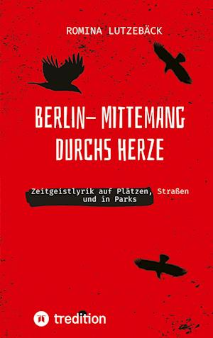 Cover for Romina Lutzebäck · Berlin- mittemang durchs Herz (Paperback Book) (2022)