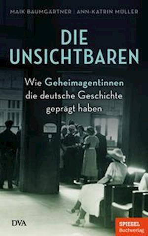 Cover for Maik Baumgärtner · Die Unsichtbaren (Buch) (2022)