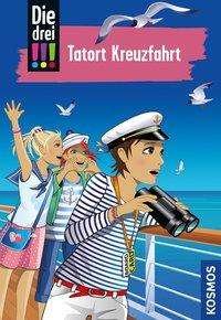 Cover for Wich · Die drei !!!, 57, Tatort Kreuzfahr (Book)