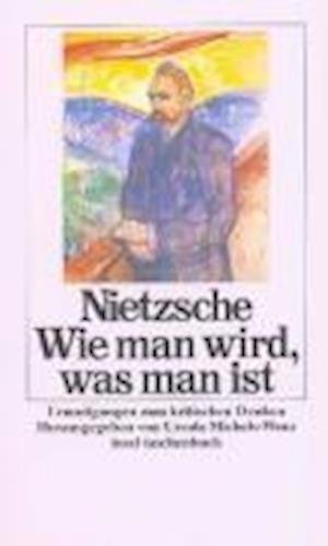 Cover for Friedrich Nietzsche · Insel TB.1096 Nietzsche.Wie man wird (Bok)