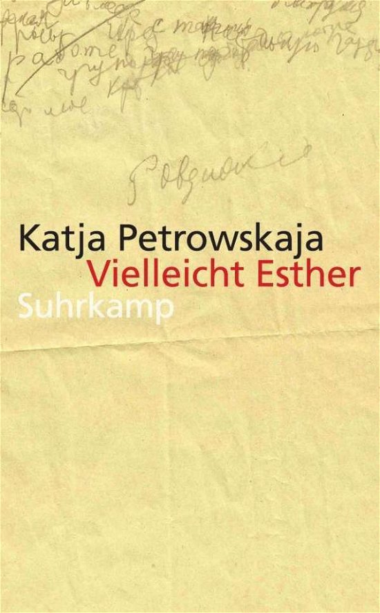Vielleicht Esther - Katja Petrowskaja - Książki - Suhrkamp Verlag - 9783518465967 - 1 kwietnia 2015