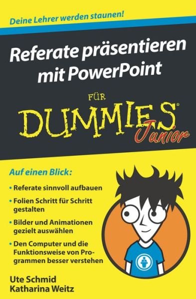 Cover for Ute Schmid · Referate prasentieren mit PowerPoint fur Dummies Junior - Fur Dummies (Pocketbok) (2017)