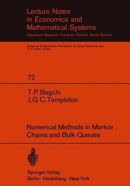 Cover for Tapan P. Bagchi · Numerical Methods in Markov Chains and Bulk Queues - Lecture Notes in Economics and Mathematical Systems (Pocketbok) [Softcover reprint of the original 1st ed. 1972 edition] (1972)