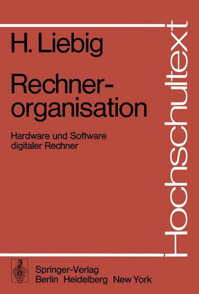Cover for H. Liebig · Rechnerorganisation - Hochschultext (Paperback Book) [German edition] (1976)