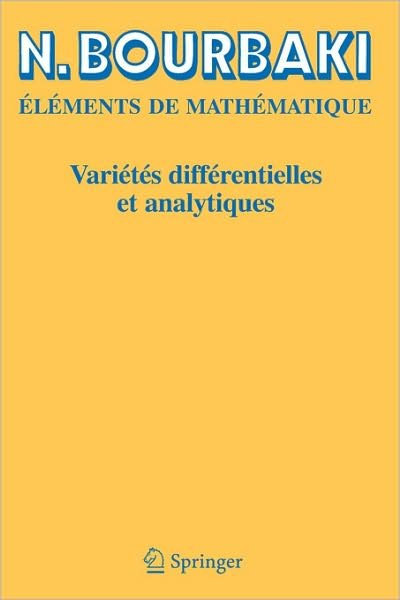 Cover for N Bourbaki · Varietes Differentielles ET Analytiques: Fascicule De Resultats (Taschenbuch) [Reimpression inchangee de l'editions de 1967 et 19 edition] (2006)