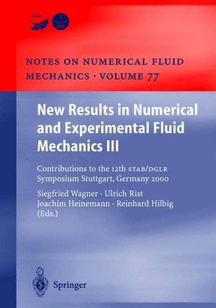 Cover for U Rist · New Results in Numerical and Experimental Fluid Mechanics III: Contributions to the 12th STAB / DGLR Symposium Stuttgart, Germany 2000 - Notes on Numerical Fluid Mechanics and Multidisciplinary Design (Hardcover bog) [2002 edition] (2002)