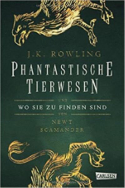 Cover for Joanne K. Rowling · Hogwarts-Schulbücher: Phantastische Tierwesen und wo sie zu finden sind (Gebundenes Buch) (2017)