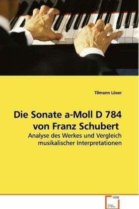 Cover for Löser · Die Sonate a-Moll D 784 von Franz (Book)