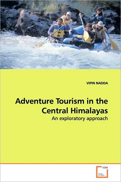 Cover for Vipin Nadda · Adventure Tourism in the Central Himalayas: an Exploratory Approach (Paperback Book) (2009)