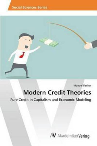 Cover for Fischer Manuel · Modern Credit Theories (Paperback Bog) (2015)