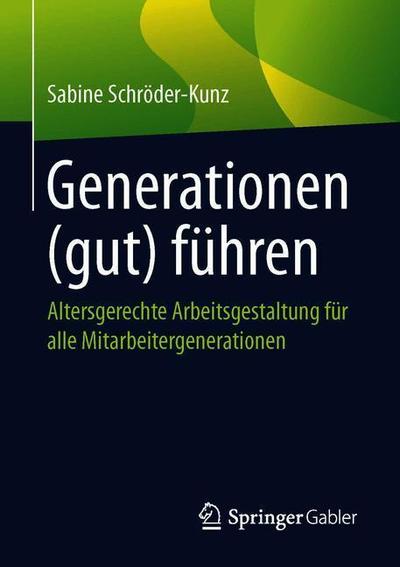 Cover for Schröder-Kunz · Generationen gut fuehren (Book) [1. Aufl. 2019 edition] (2019)